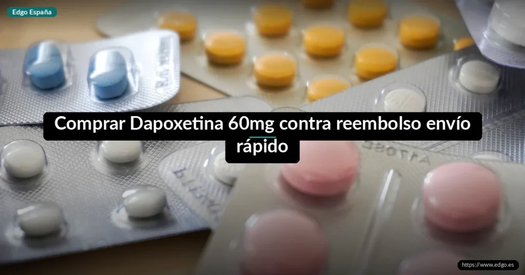 Comprar Dapoxetina 60mg contra reembolso envío rápido