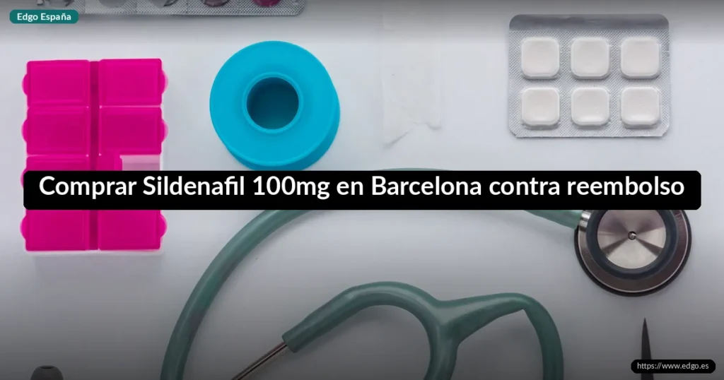 Comprar Sildenafil 100mg en Barcelona contra reembolso