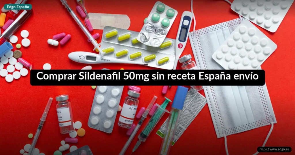 Comprar Sildenafil 50mg sin receta España envío