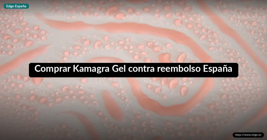Comprar Kamagra Gel contra reembolso España