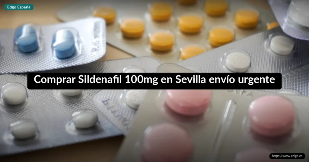 Comprar Sildenafil 100mg en Sevilla envío urgente