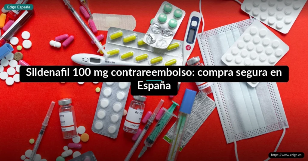 Sildenafil 100 mg contrareembolso: compra segura en España