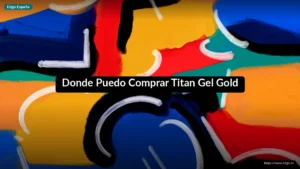 Donde Puedo Comprar Titan Gel Gold