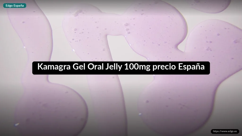 Kamagra Gel Oral Jelly 100mg precio España