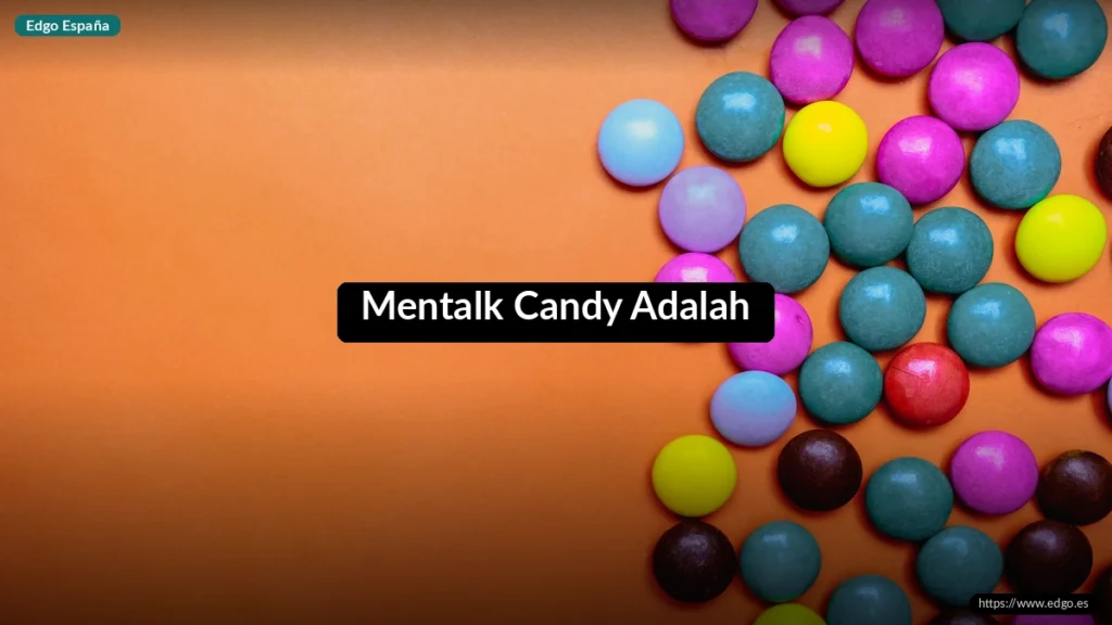 Mentalk Candy Adalah